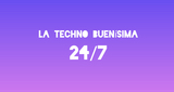 La Techno Buenísima 24/7