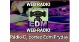 Rádio Dj cortez Edm Fryday