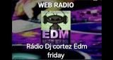 Rádio Dj cortez Edm Friday