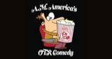 A.M. America's OTR Comedy Channel